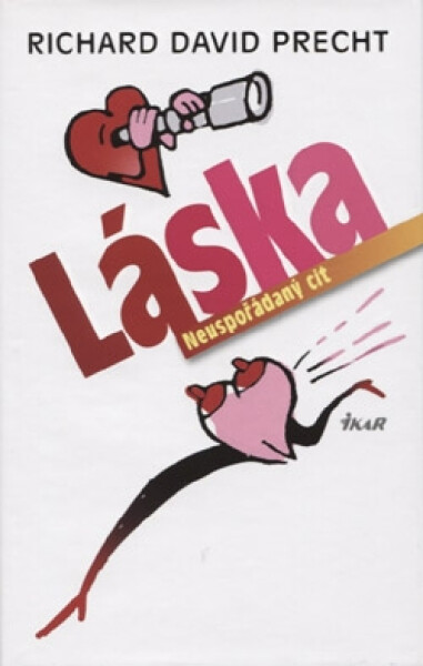 Láska - Neuspořádaný cit - Richard David Precht