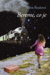 Bereme, co je - Věra Nosková