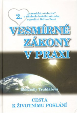 Vesmírné zákony praxi Bohumila Truhlářová