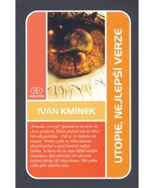 Utopie, nejlepší verze - Ivan Kmínek