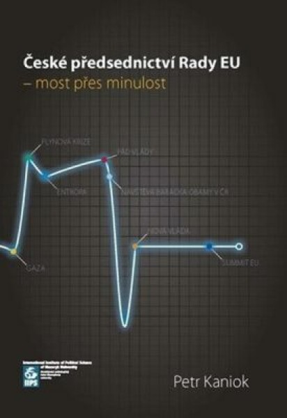 České předsednictví Rady EU – most přes minulost - Petr Kaniok - e-kniha