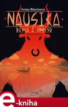Nausika, dívka z Knossu - Ivona Březinová e-kniha
