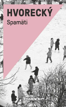 Spamäti - Michal Hvorecký