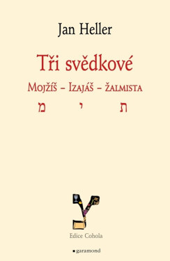Tři svědkové Mojžíš, Izaiáš, žalmista