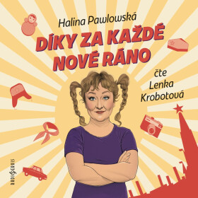 Díky za každé nové ráno - Halina Pawlowská - audiokniha