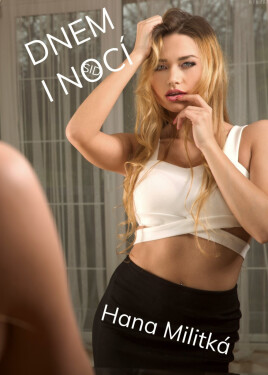 Dnem i nocí - Hana Militká