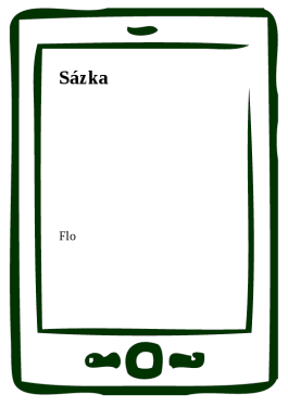 Sázka - Flo