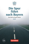DaF Bibliothek A2/B1: Die Spur führt nach Bayern: Ein Fall für Patrick Reich+Mp3 - Christian Baumgarten