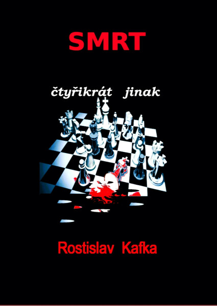 Smrt čtyřikrát jinak - Rostislav Kafka