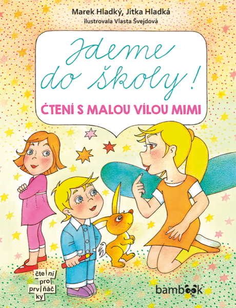 Jdeme do školy! - Vlasta Švejdová, Marek Hladký, Jitka Hladká
