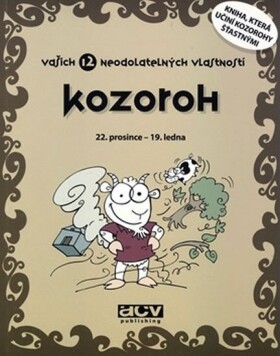 Kozoroh vašich 12 neodolatelných vlastností