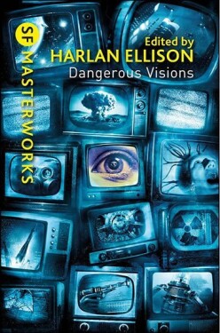 Dangerous Visions: SF Masterworks - Harlan Ellison