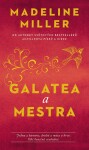 Galatea a Mestra - Madeline Miller