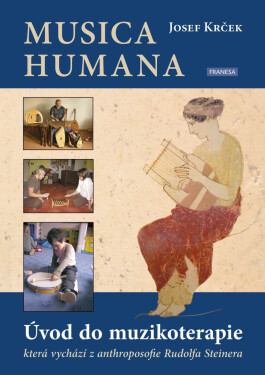 Musica Humana - Úvod do muzikoterapie, 2. vydání - Josef Krček