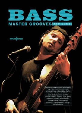 Bass Master Grooves - Škola hry na kytaru + CD - Martin Štec