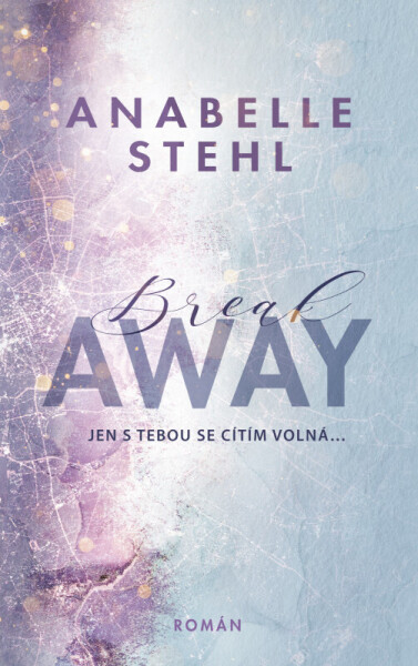 BreakAway (poškozená) - Anabelle Stehl