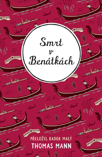Smrt v Benátkách - Vratislav Maňák, Thomas Mann