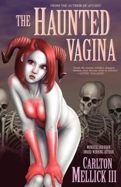 The Haunted Vagina - III Carlton Mellick