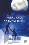 Pořád chce na konci zemřít - Adam Silvera