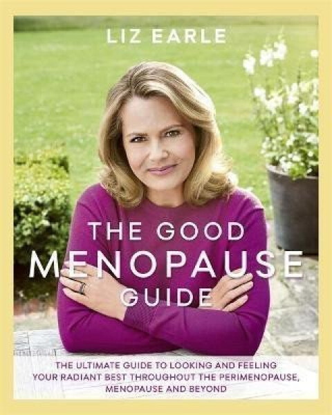 The Good Menopause Guide Liz Earle