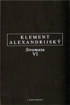 Stromata VI - Klement Alexandrijský