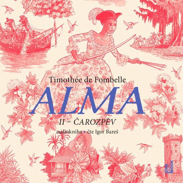 Alma II – Čarozpěv - Timothée de Fombelle - audiokniha