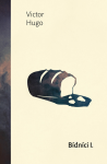 Bídníci I - Victor Hugo