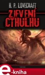 Zjevení Cthulhu Howard Phillips Lovecraft