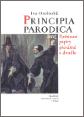 Principia Parodica totiž Posbírané papíry převážně Ivo Osolsobě