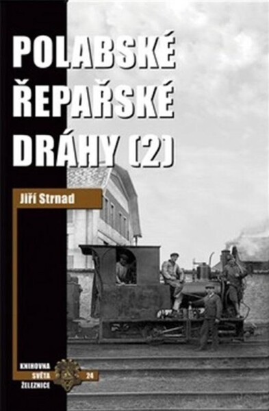 Polabské řepařské dráhy 2 - Jiří Strnad