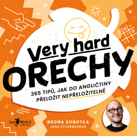 Very hard ořechy - Bronislav Sobotka