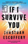 If I Survive You - Jonathan Escoffery