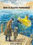 Sen o žluté ponorce - Irena Lišková - e-kniha