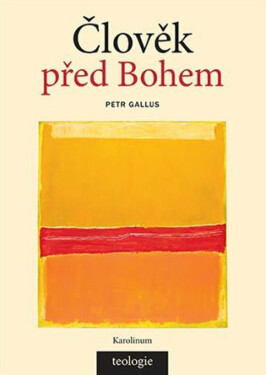 Člověk před Bohem - Petr Gallus