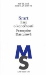 Smrt: Esej o konečnosti - Francoise Dasturová (e-kniha)