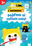 Pojďme si vyčistit zuby! Šikula Nezbeda