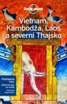 Vietnam, Kambodža, Laos severní Thajsko Lonely Planet