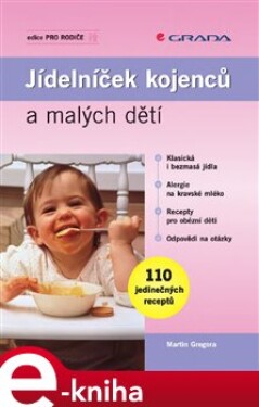 Jídelníček kojenců a malých dětí - Martin Gregora, Dana Zákostelecká e-kniha