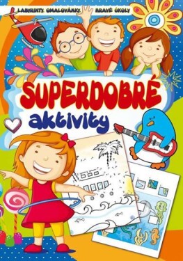 Superdobré aktivity