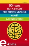 90 testů, her a cvičení pro rozvoj myšlení, paměť a koncentraci - Gareth Moore e-kniha