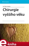 Chirurgie vyššího věku - Jan Šváb e-kniha