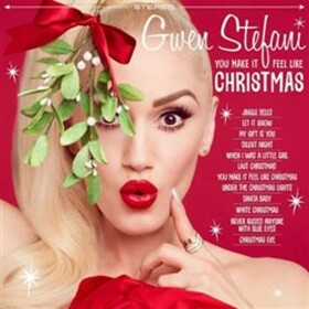 Gwen Stefani: You Make It Feel Like Christmas - CD / Deluxe - Gwen Stefani