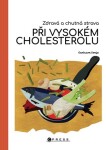 Zdravá a chutná strava při vysokém cholesterolu