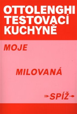 Ottolenghi Testovací kuchyně: Moje milovaná spíž Yotam Ottolenghi Noor Muradová