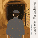 …stačilo jen říct Jáchymov - Anna Strnadová - audiokniha