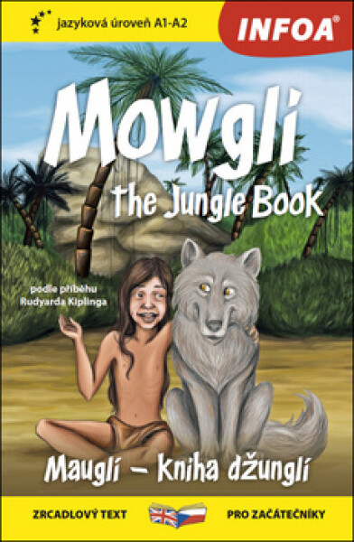 Mauglí - Kniha džunglí / Mowgli - The Jungle Book - Zrcadlová četba (A1-A2) - Rudyard Joseph Kipling