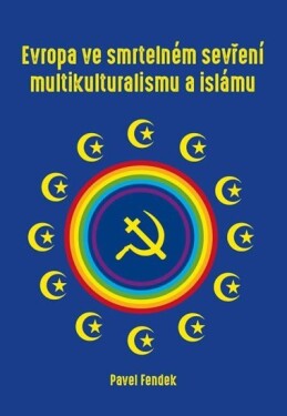 Evropa ve smrtelném sevření multikulturalismu islámu