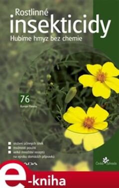 Rostlinné insekticidy. Hubíme hmyz bez chemie - Roman Pavela e-kniha