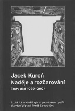 Jacek Kuroń. Naděje rozčarování