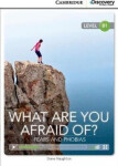 What are you Afraid of? Fears and Phobias Intermediate Book with Online Access - Naughton, Diane